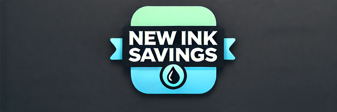 New Ink Savings!